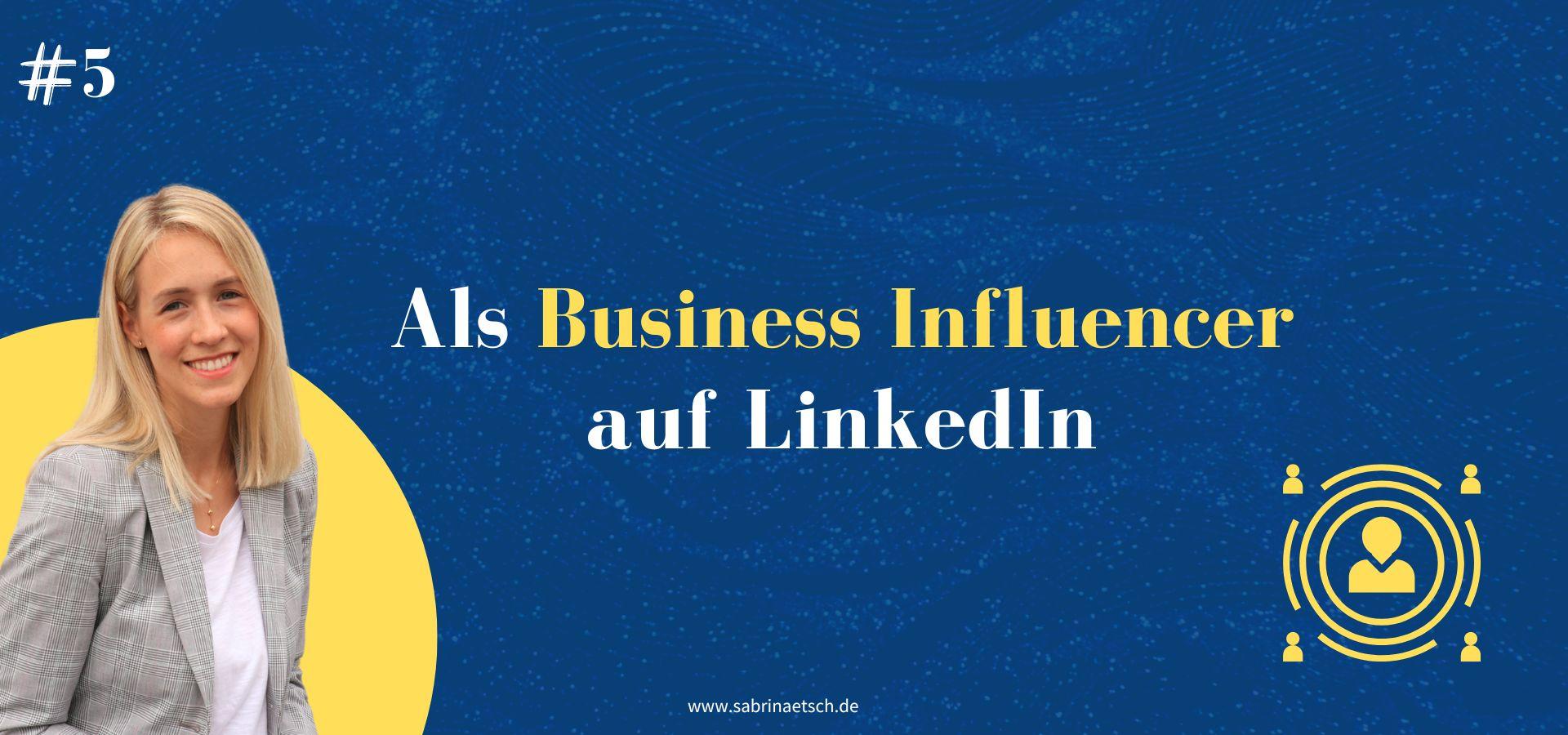 Business-Influencer-auf-LinkedIn-5